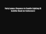 AudioBook Fairy Lamps: Elegance in Candle Lighting (A Schiffer Book for Collectors) Online