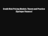 AudioBook Credit Risk Pricing Models: Theory and Practice (Springer Finance) Download