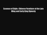 AudioBook Essence of Style:: Chinese Furniture of the Late Ming and Early Qing Dynasty Download