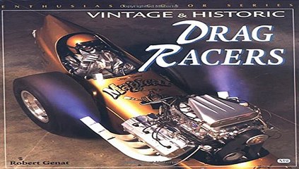 Vintage and Historic Drag Racers (Enthusiast Color) Free Download Book