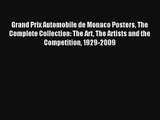 Grand Prix Automobile de Monaco Posters The Complete Collection: The Art The Artists and the