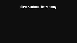 Observational Astronomy Book Download Free