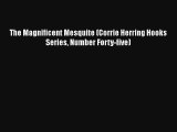 The Magnificent Mesquite (Corrie Herring Hooks Series Number Forty-five)