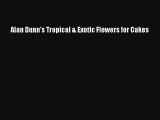 Alan Dunn's Tropical & Exotic Flowers for Cakes Download Free