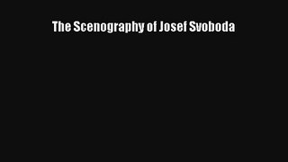 The Scenography of Josef Svoboda Read PDF Free