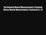 Read The Eleventh Mental Measurements Yearbook (Buros Mental Measurements Yearbook) (v. 11)