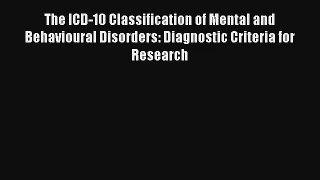 Read The ICD-10 Classification of Mental and Behavioural Disorders: Diagnostic Criteria for