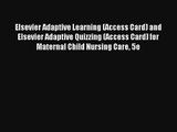 Read Elsevier Adaptive Learning (Access Card) and Elsevier Adaptive Quizzing (Access Card)