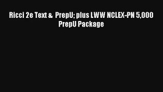 Read Ricci 2e Text &  PrepU plus LWW NCLEX-PN 5000 PrepU Package PDF Download