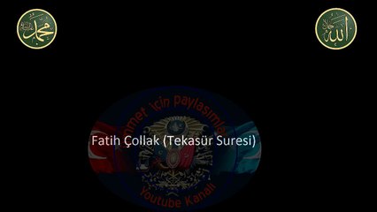 Fatih Çollak Tekasür Suresi dinle