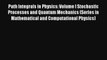 AudioBook Path Integrals in Physics: Volume I Stochastic Processes and Quantum Mechanics (Series