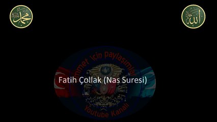 Fatih Çollak nas suresi