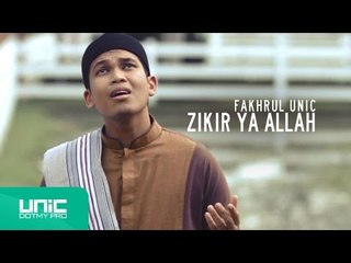Fakhrul UNIC - Zikir Ya Allah (Official Video) ᴴᴰ