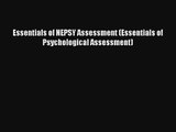 Read Essentials of NEPSY Assessment (Essentials of Psychological Assessment) PDF Free