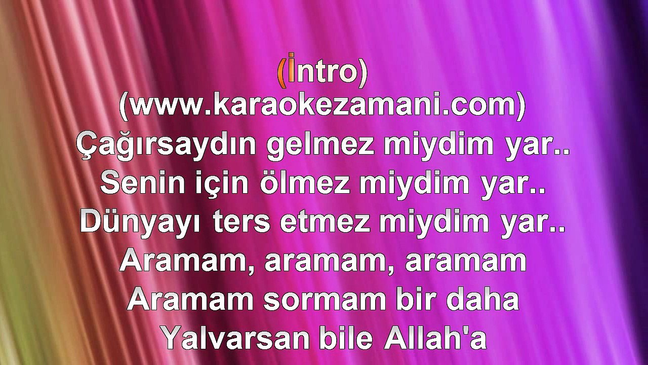 İbrahim Tatlıses - Aramam - 2004 TÜRKÇE KARAOKE