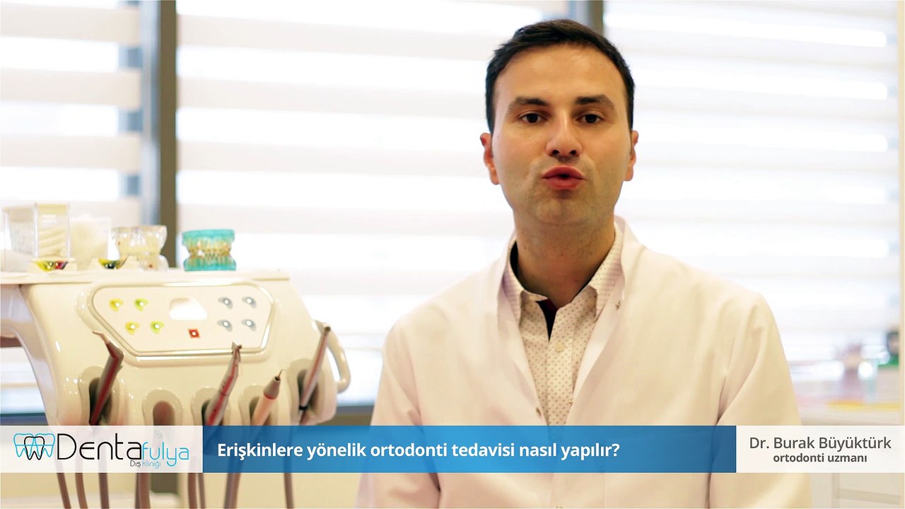 Erişkinlere yönelik ortodonti tedavisi nasıl yapılır? - Dr. Burak Büyüktürk