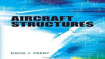 Aircraft Structures (Dover Books on Aeronautical Engineering) Free Download Book