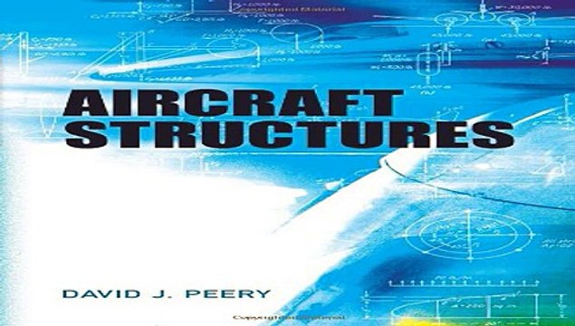 Aircraft Structures (Dover Books on Aeronautical Engineering) Free Download Book