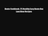 Bento Cookbook: 25 Healthy Easy Bento Box Lunchbox Recipes Download Free Book