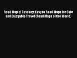 Road Map of Tuscany: Easy to Read Maps for Safe and Enjoyable Travel (Road Maps of the World)