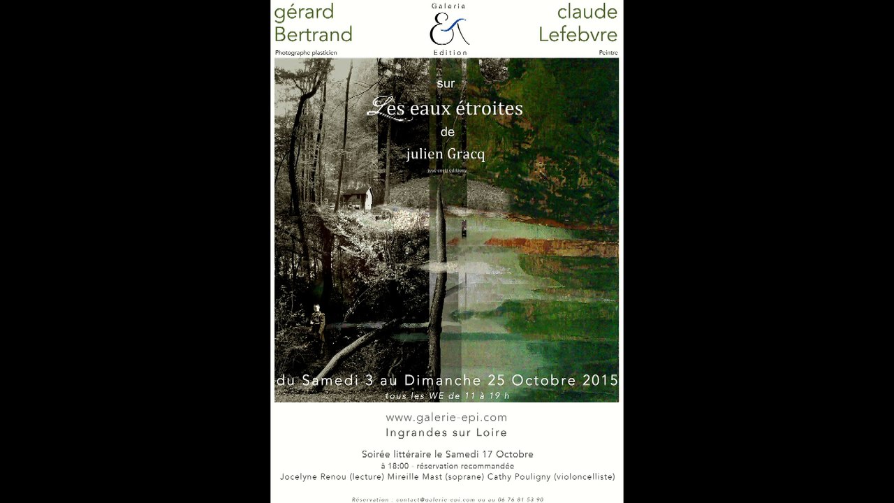 Julien Gracq, "les eaux étroites". Un hommage à la galerie l'Epi à Ingrandes