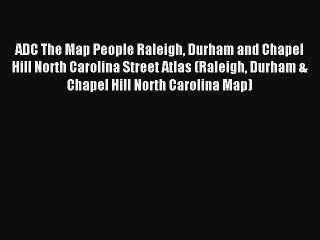 ADC The Map People Raleigh Durham and Chapel Hill North Carolina Street Atlas (Raleigh Durham