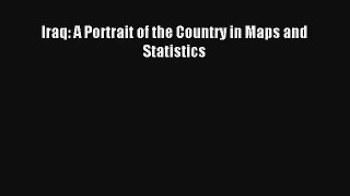 Iraq: A Portrait of the Country in Maps and Statistics Book Download Free