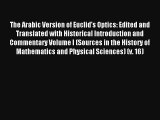 AudioBook The Arabic Version of Euclid's Optics: Edited and Translated with Historical Introduction