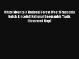 White Mountain National Forest West [Franconia Notch Lincoln] (National Geographic Trails Illustrated