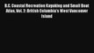 B.C. Coastal Recreation Kayaking and Small Boat Atlas Vol. 2: British Columbia's West Vancouver