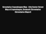 Streetwise Copenhagen Map - City Center Street Map of Copenhagen Denmark (Streetwise (Streetwise