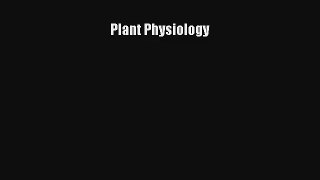Plant Physiology Read Online Free
