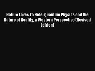 AudioBook Nature Loves To Hide: Quantum Physics and the Nature of Reality a Western Perspective