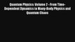AudioBook Quantum Physics: Volume 2 - From Time-Dependent Dynamics to Many-Body Physics and