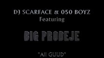 DJ Scarface & 050 Boyz feat Big Prodeje 