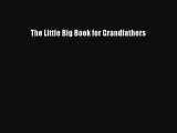 The Little Big Book for Grandfathers