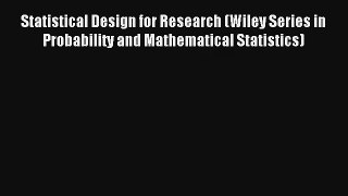 AudioBook Statistical Design for Research (Wiley Series in Probability and Mathematical Statistics)