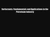 Read Surfactants: Fundamentals and Applications in the Petroleum Industry Ebook Online