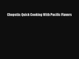 Chopstix: Quick Cooking With Pacific Flavors Download Free Book