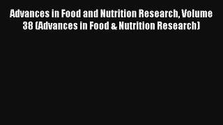 AudioBook Advances in Food and Nutrition Research Volume 38 (Advances in Food & Nutrition Research)