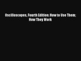 Download Oscilloscopes Fourth Edition: How to Use Them How They Work Ebook Online