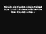 AudioBook The Static and Dynamic Continuum Theory of Liquid Crystals: A Mathematical Introduction