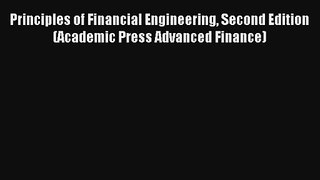 Principles of Financial Engineering Second Edition (Academic Press Advanced Finance) FREE Download