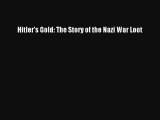 Hitler's Gold: The Story of the Nazi War Loot FREE DOWNLOAD BOOK