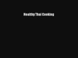 Healthy Thai Cooking Download Free Book