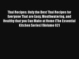Thai Recipes: Only the Best Thai Recipes for Everyone That are Easy Mouthwatering and Healthy