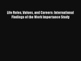 Life Roles Values and Careers: International Findings of the Work Importance Study Free Download
