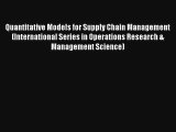 AudioBook Quantitative Models for Supply Chain Management (International Series in Operations