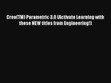 AudioBook Creo(TM) Parametric 3.0 (Activate Learning with these NEW titles from Engineering!)