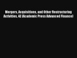 Mergers Acquisitions and Other Restructuring Activities 4E (Academic Press Advanced Finance)